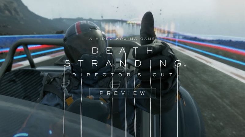 DEATH STRANDING DIRECTOR'S CUT - Preview Trailer - [ESRB] 4K