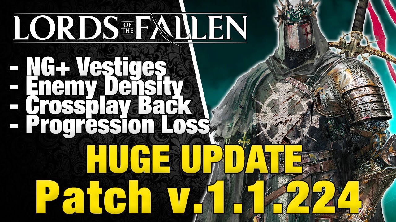 Lords of the Fallen patch v1.1.224 official notes: Crossplay plans