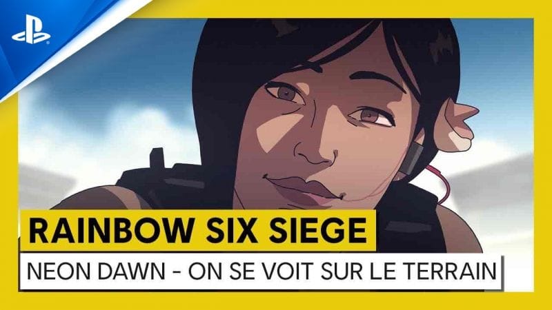 Rainbow Six Siege | Opération Neon Dawn - On se voit sur le terrain | PS5, PS4