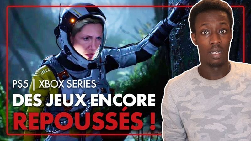 PS5 | Xbox Series : Des jeux ENCORE repoussés ! 💥