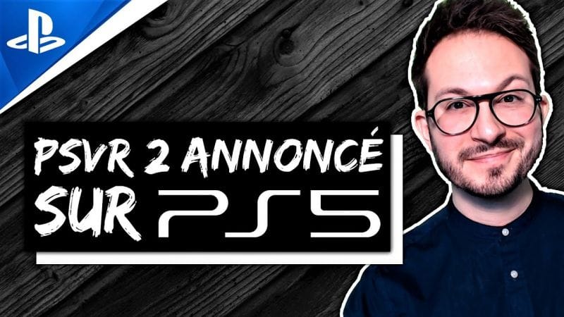 Le PSVR 2 annoncé sur PS5 : nouveautés, infos, tout ce qu'il faut savoir 🌟