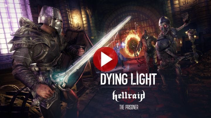 Dying Light : Hellraid s'enrichit d'un tout nouveau Mode Histoire - The Prisoner