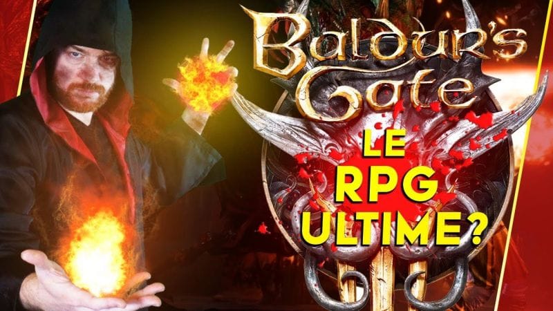 BALDUR'S GATE 3: Le RPG ULTIME?