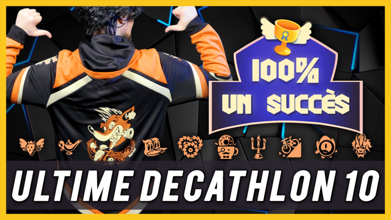 100% un succès - L'Ultime Decathlon 10