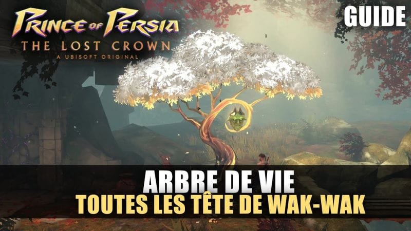Prince of Perisa : The Lost Crown - Toutes les TÊTE de Wak-wak (Arbre de vie) GUIDE & Emplacements