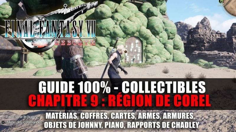 Final Fantasy 7 Rebirth : Guide 100% - Chapitre 9 : COREL (Matéria, Coffres, Rapports, Quêtes...)
