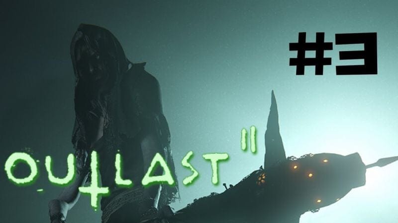 Outlast 2 Walkthrough Gameplay Part 3 - Heretic Cave - PS4 1080p Full HD - No Commentary