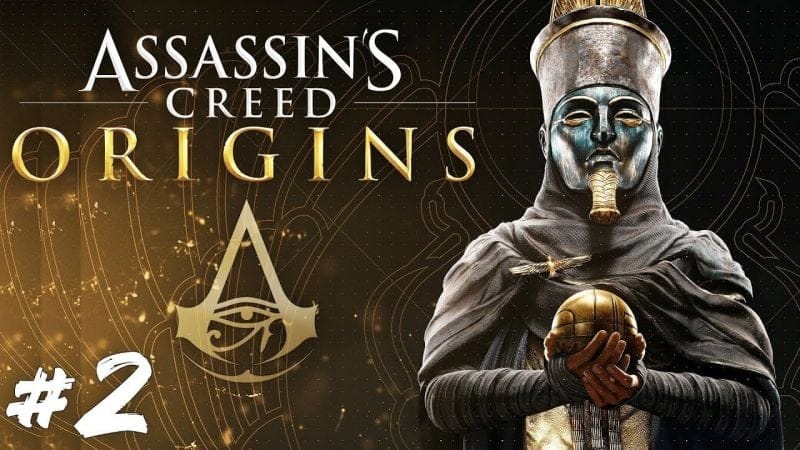 ASSASSIN'S CREED ORIGINS - FR | Épisode 2 : Au Nom du Fils ( PS4 Pro )