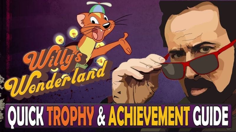 Willy's Wonderland The Game (Without Nicholas Cage) - Quick Trophy & Achievement Guide