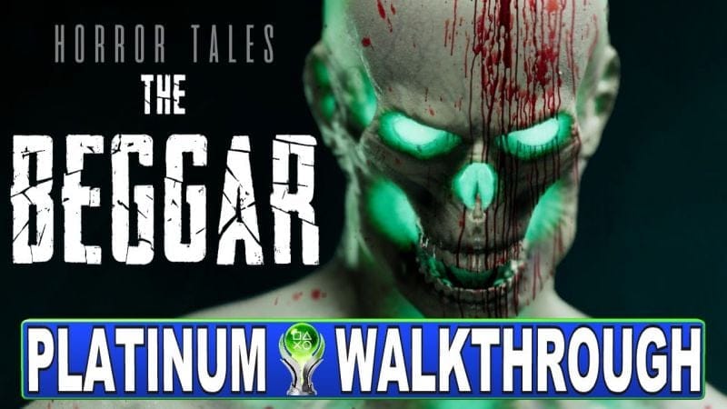 Horror Tales The Beggar 100% Platinum Walkthrough | Trophy & Achievement Guide - Crossbuy PS4, PS5