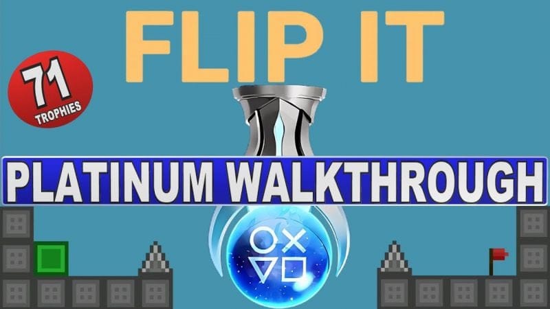 Flip It Platinum Walkthrough - Easy & Cheap Platinum With 71 Trophies