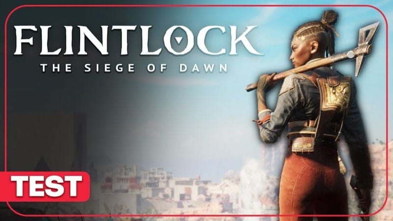Flintlock The Siege of Dawn : Un Souls-lite aussi sympathique qu'imparfait ? Notre test en vidéo