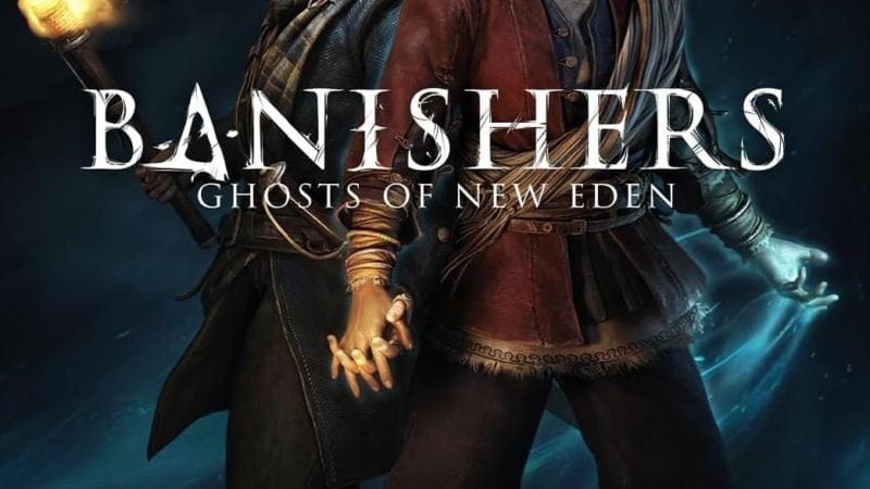 Banishers : Ghosts of New Eden