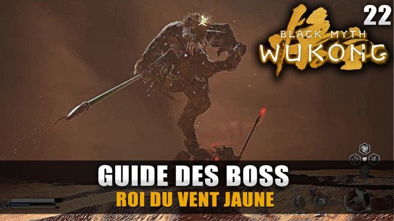 Black Myth Wukong : Guide BOSS - Roi du Vent Jaune (Stratégie COMBAT) Boss Final Chapitre 2