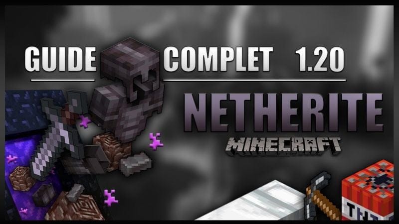 Le guide ULTIME sur la NETHERITE en 1.20 sur Minecraft en SURVIE ! [Minage Optimisé, Utilisation]