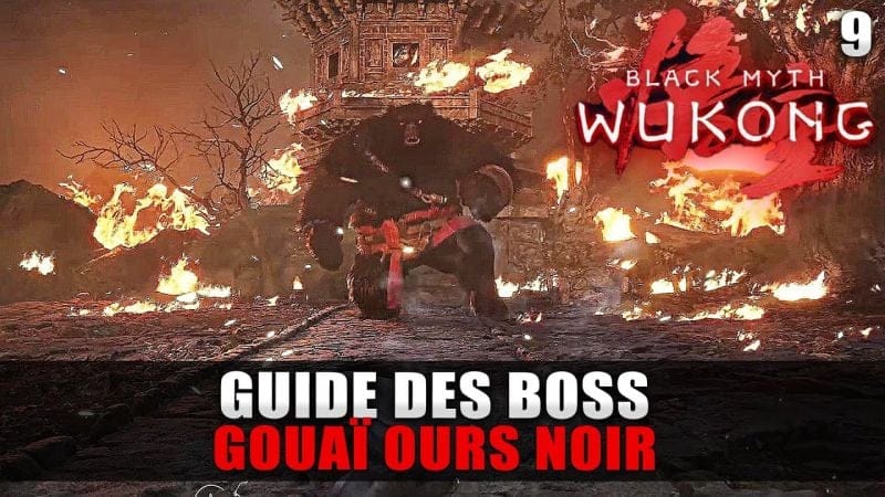 Black Myth Wukong : Guide BOSS - GOUAÏ OURS NOIR (Stratégie COMBAT) Pic du Bodhi