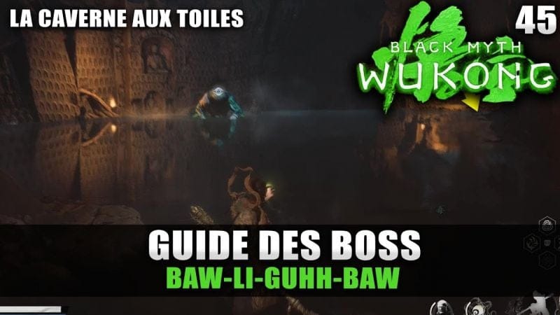 Black Myth Wukong : Guide BOSS : BAW-LI-GUHH-BAW (Stratégie COMBAT) Point le plus bas de la caverne