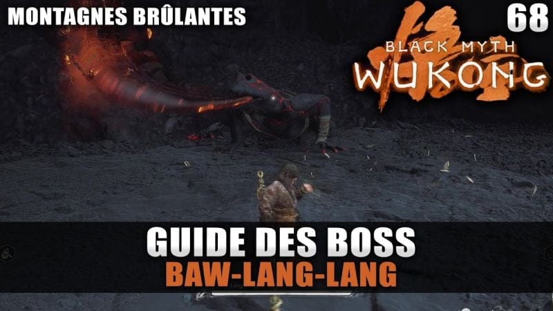 Black Myth Wukong : Guide BOSS : BAW-LANG-LANG (Stratégie COMBAT) Versant Rafraîchissant