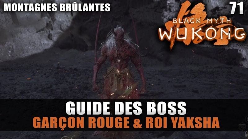 Black Myth Wukong : Guide BOSS : GARÇON ROUGE et ROI YAKSHA (Stratégie COMBAT) BOSS FIN CHAPITRE 5