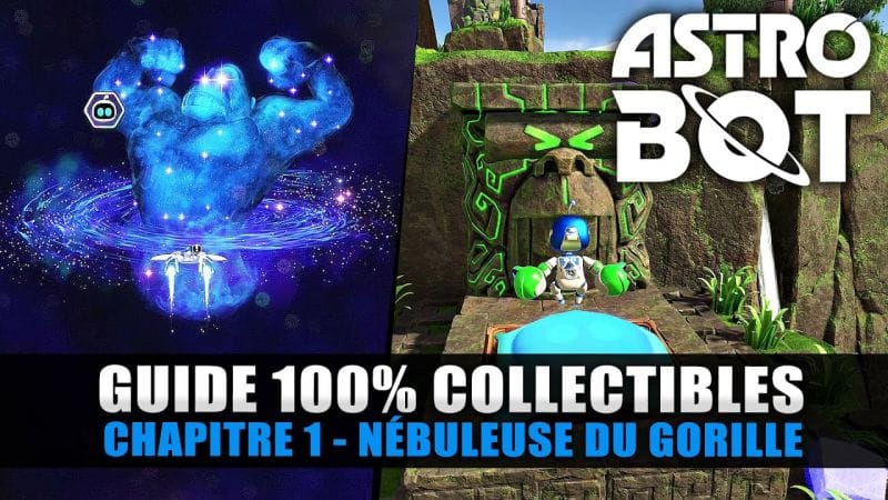 Astro Bot : Guide 100% Collectibles - 1 : NÉBULEUSE DU GORILLE (Robot, Puzzle, Trophées, Boss)