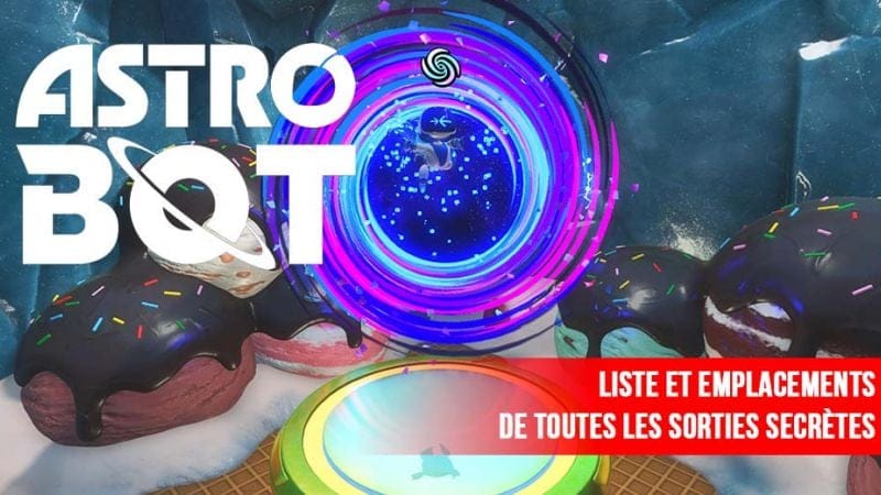 Soluce Astro Bot Comment débloquer toutes les sorties secrètes et accéder aux niveaux cachés de la Galaxie Secrète | Generation Game