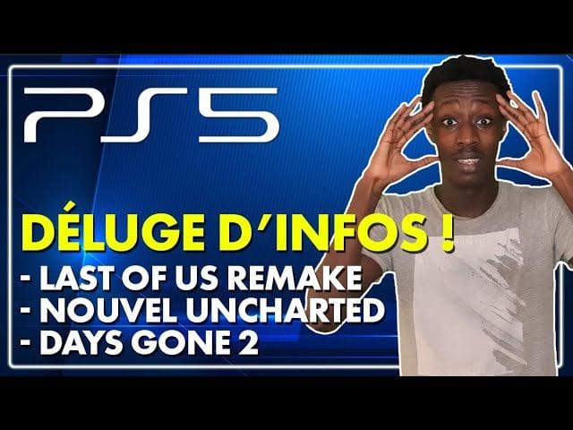 BREAKING NEWS PS5 : Un DÉLUGE d'INFOS 💥 The Last of Us Remake PS5, Uncharted Next-Gen, Days Gone 2..