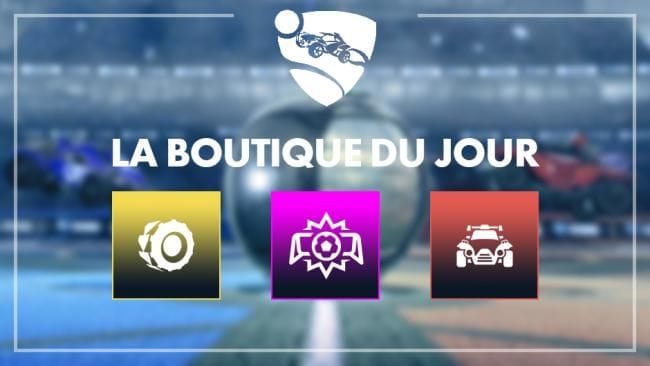 Boutique Rocket League 23 mai 2021 - Rocket League - GAMEWAVE