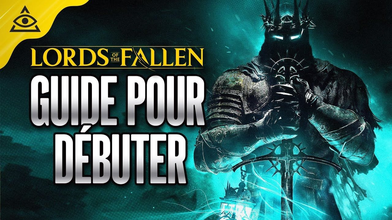 Guide-Tuto LORDS OF THE FALLEN ► MES CONSEILS pour débuter, Combats, Lampe d'Umbral & Stats !