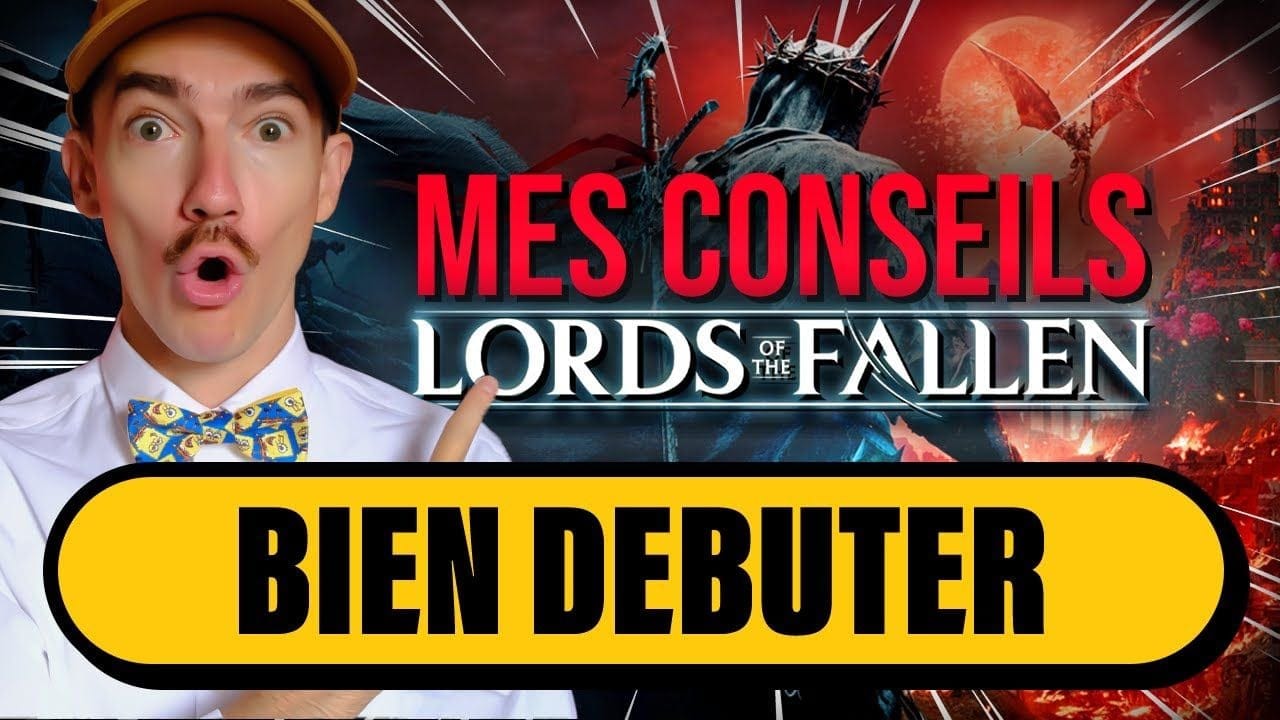 💪🏼 GUIDE #0 LORDS OF THE FALLEN : COMMENT BIEN DEBUTER ? (conseils, mécaniques, classes, umbral)