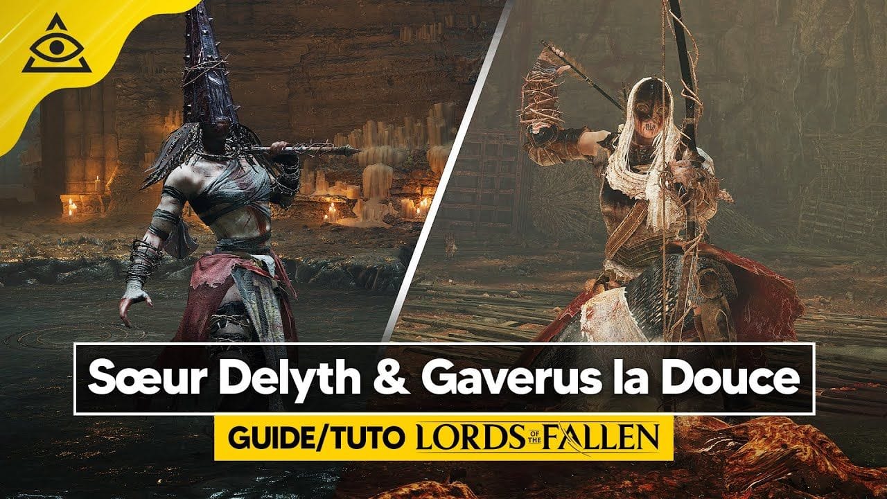 Guide-Tuto LORDS OF THE FALLEN ► Battre la Sœur Flagellante Deltyh & Gaverus la Douce facilement !