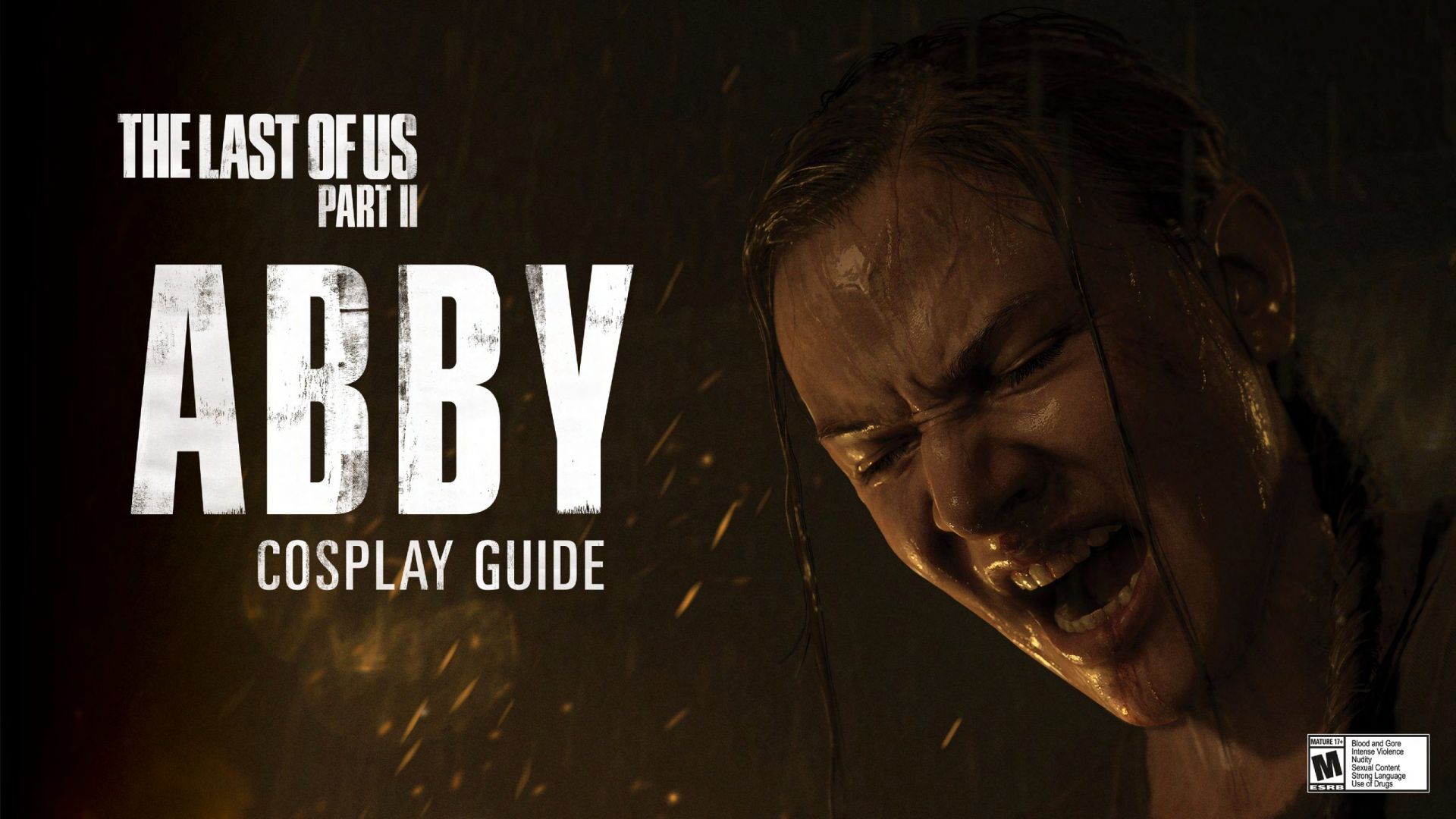 The Last of Us Part II | Incarnez Abby avec ce guide 100 % cosplay