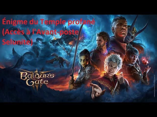 Baldur's Gate 3 - Énigme du Temple profané (Accès à l'Avant-poste Selunite)