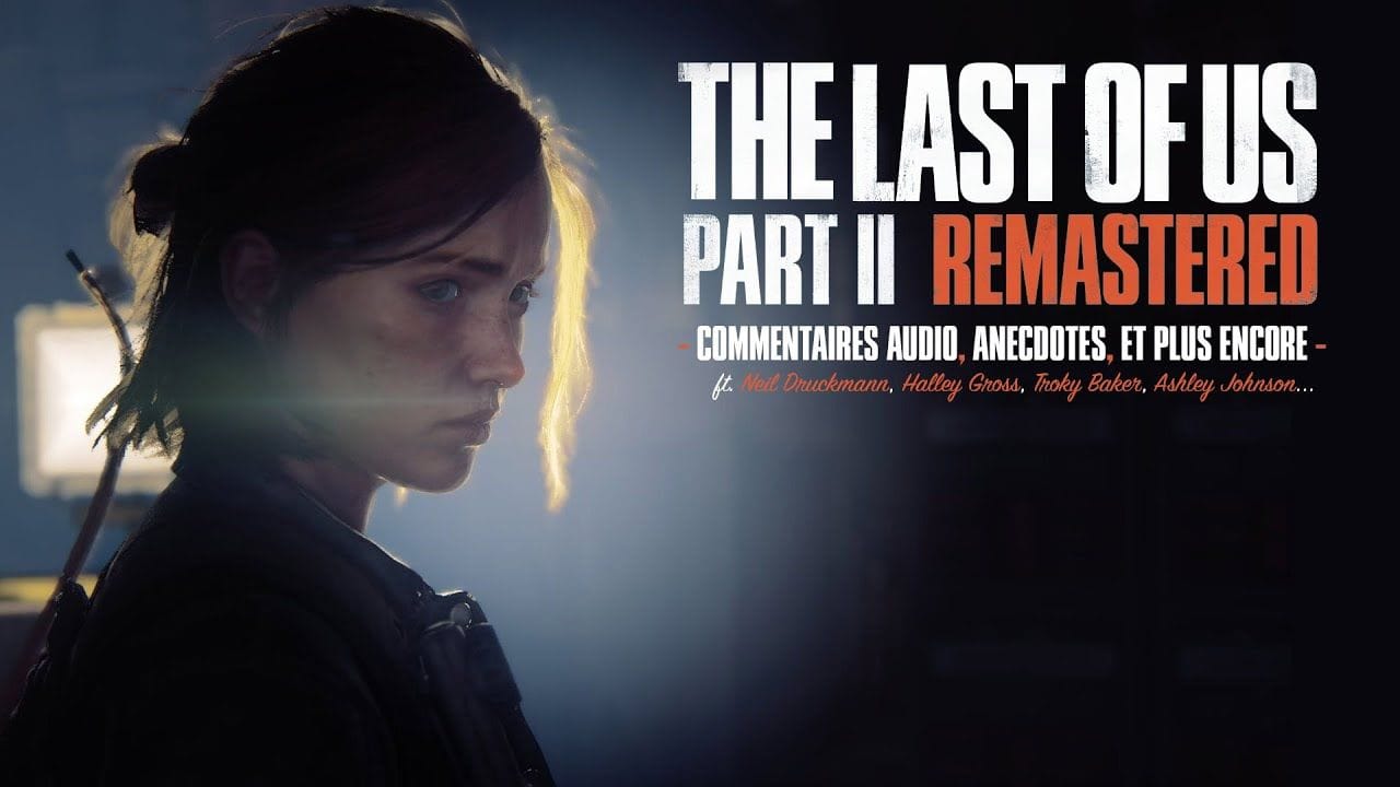 THE LAST OF US PART.II : LES COMMENTAIRES AUDIO POUR TOUT SAVOIR SUR LE JEU (VOSTFR)