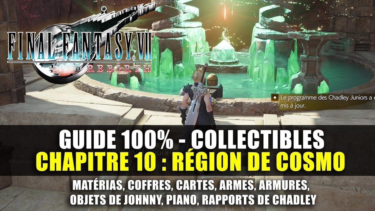 Final Fantasy 7 Rebirth : Guide 100% - Chapitre 10 : Région de COSMO (Matéria, Rapports, Quêtes...)