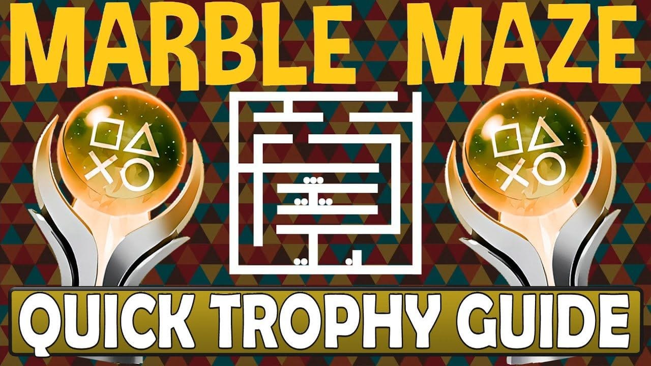 Marble Maze Quick Trophy Guide - Easy Platinum With 32 Trophies