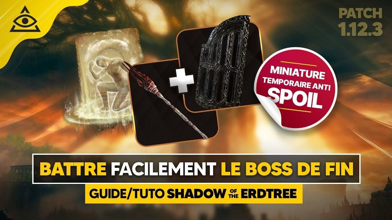 GUIDE-TUTO SHADOW of the ERDTREE : Le BOSS de FIN est SIMPLE avec ce Bouclier et cette Incantation !