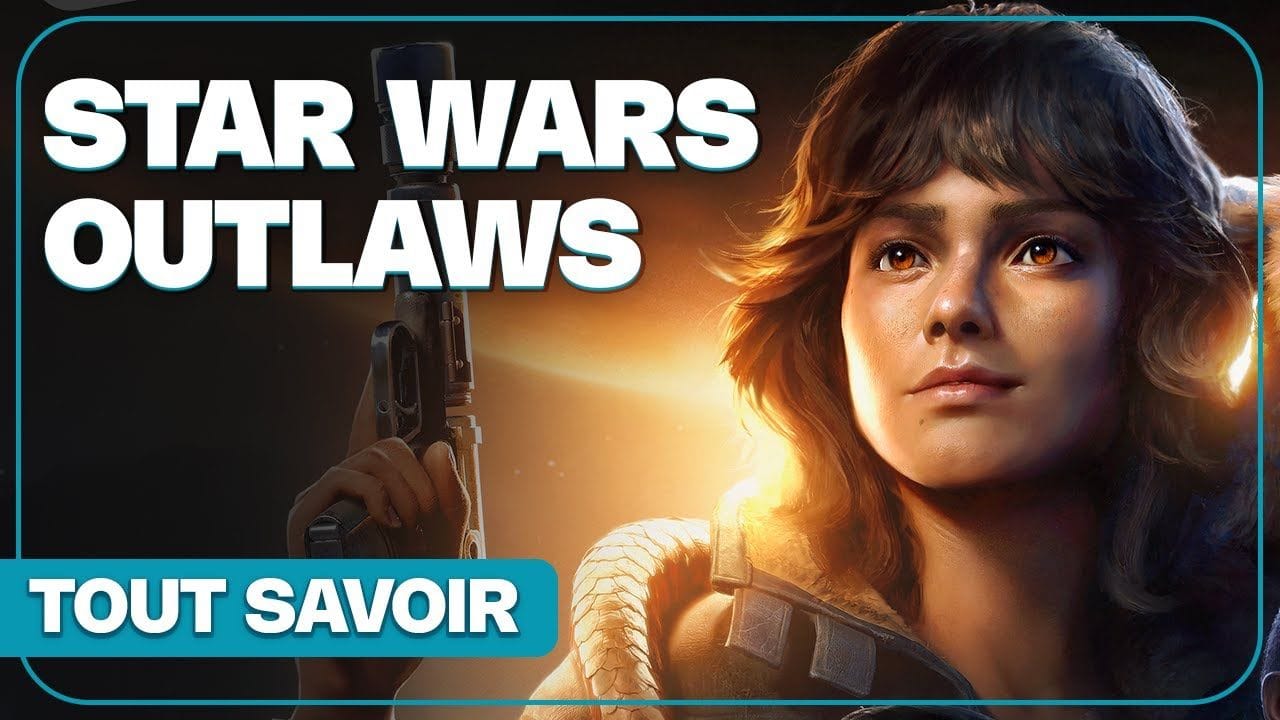 STAR WARS OUTLAWS : Durée de vie, open world, gameplay, persos... Tout savoir