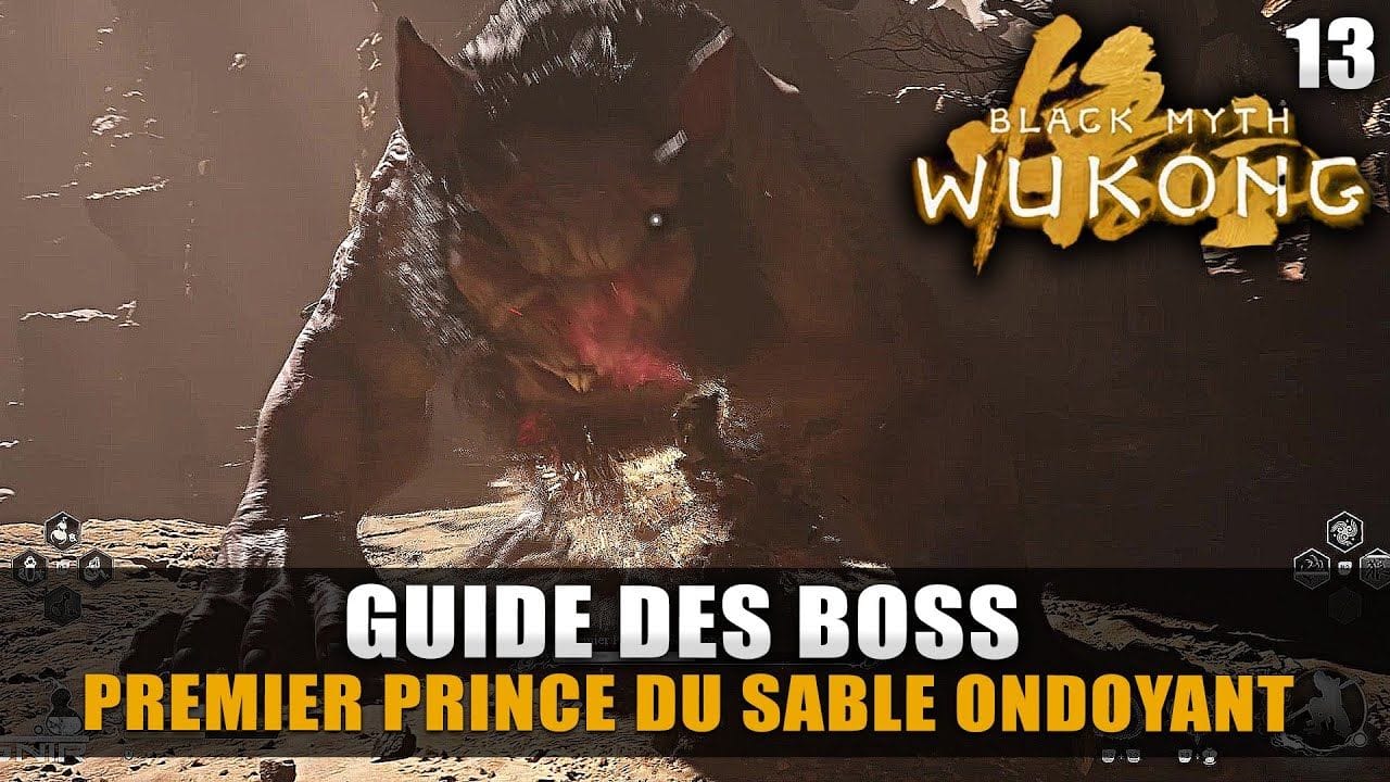 Black Myth Wukong : Guide BOSS - Premier Prince du Sable Ondoyant (Emplacement & Stratégie COMBAT)