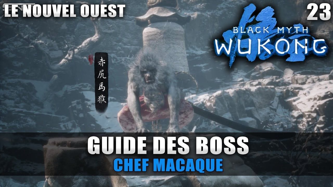 Black Myth Wukong : Guide BOSS - Chef Macaque (Stratégie COMBAT)