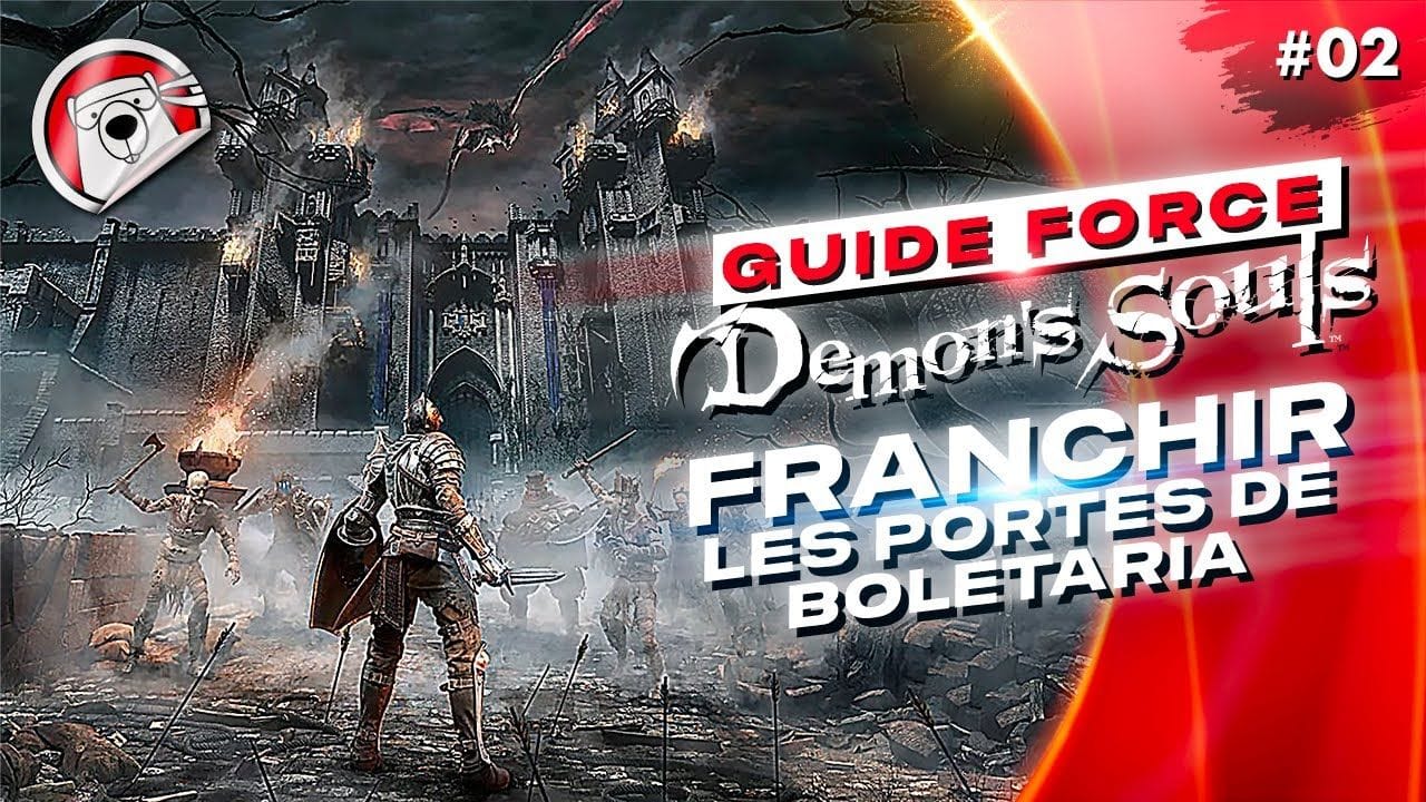 GUIDE FORCE DEMON'S SOULS PS5 #02 : Monde 1-1 Les Portes de Boletaria