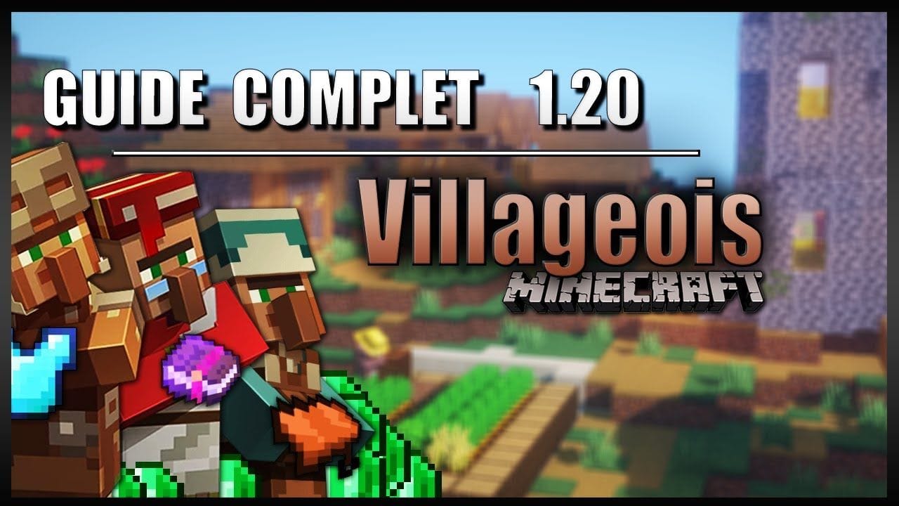 Le guide ULTIME sur les VILLAGEOIS en 1.20 sur Minecraft en SURVIE ! [Métiers, Echanges, ...]