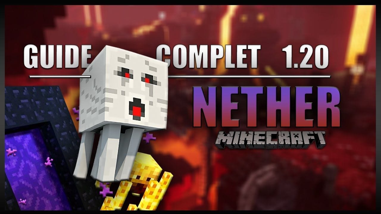 Le guide ULTIME sur le NETHER en 1.20 sur Minecraft en SURVIE ! [Biomes, Monstres, Netherite, ...]