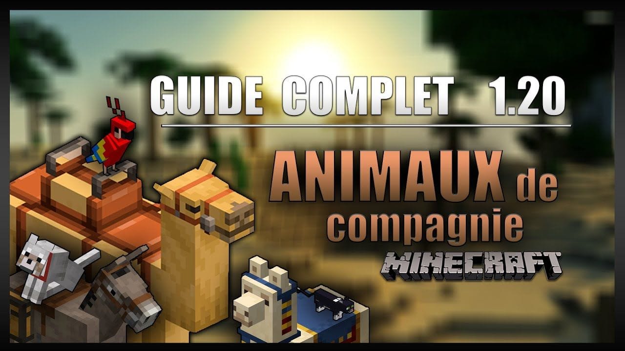 Le guide ULTIME sur les ANIMAUX DE COMPAGNIE en 1.20 sur Minecraft en SURVIE ! [Perroquet, ... ]