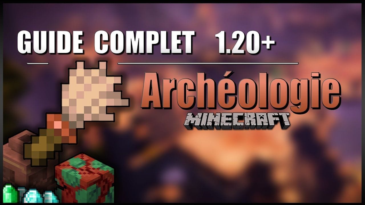 Le guide ULTIME sur l'ARCHÉOLOGIE en 1.20 sur Minecraft en SURVIE ! [Ruines, Loots, Sentiers, ...]