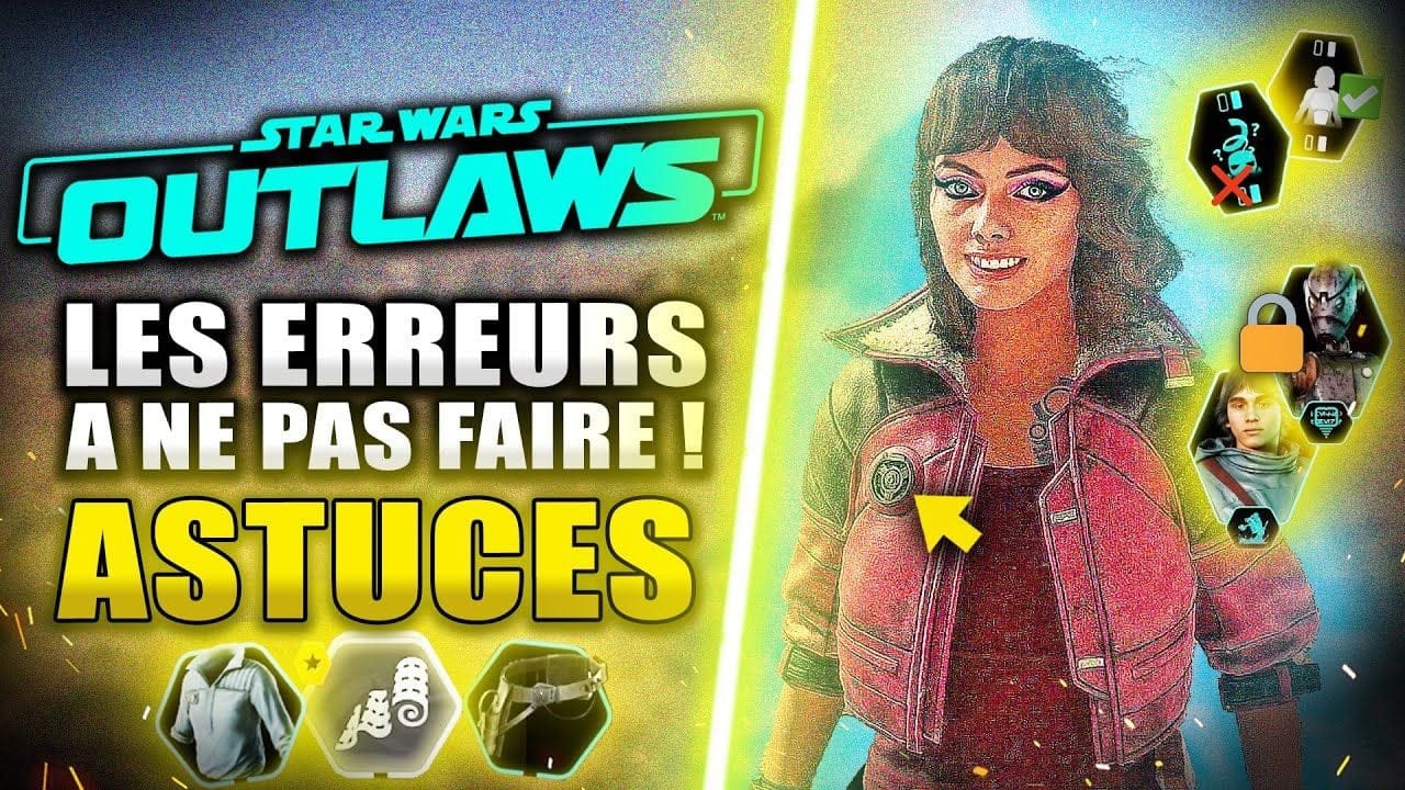 Star Wars Outlaws : 9 Erreurs à NE PAS FAIRE et à SAVOIR absolument ! (Star Wars Outlaws Astuces)